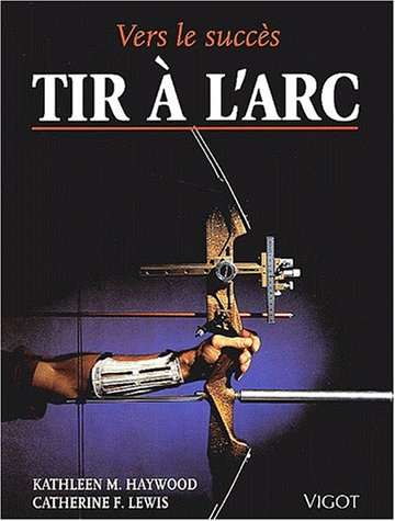 Tir à l'arc : vers le succès