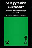 De la pyramide au réseau ? : Pour une théorie dialectique du droit