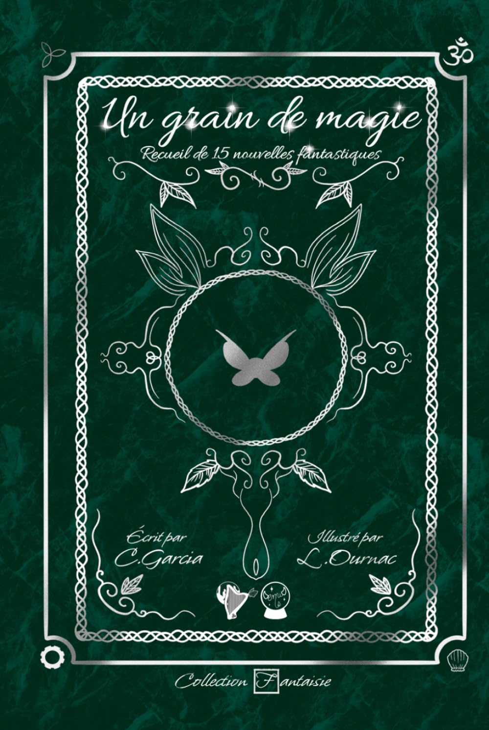 Un grain de magie : Recueil de 15 nouvelles fantastiques