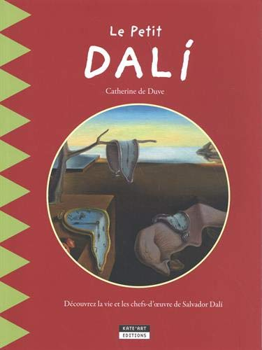 Le petit Dali : découvre la vie et les chefs-d'oeuvre du célèbre peintre surréaliste