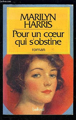 Pour un coeur qui s'obstine
