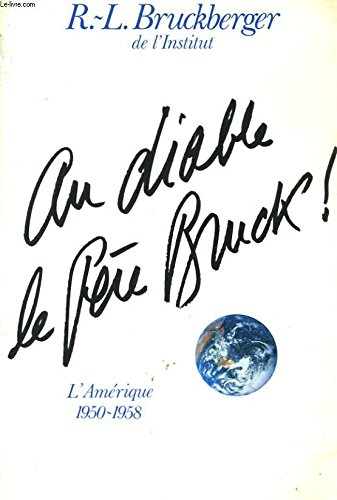 Au diable le père Bruck ! : l'Amérique 1950-1958