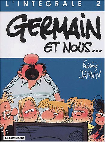 Germain et nous : l'intégrale. Vol. 2