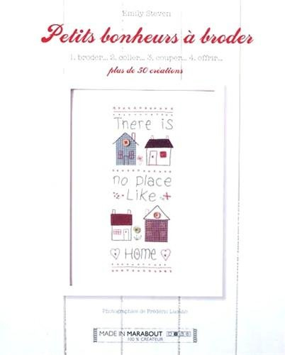 Petits bonheurs à broder : plus de 50 créations