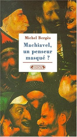 Machiavel, un penseur masqué ?