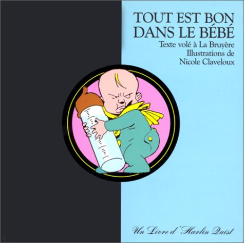 tout est bon dans le bébé (texte volé à la bruyère)
