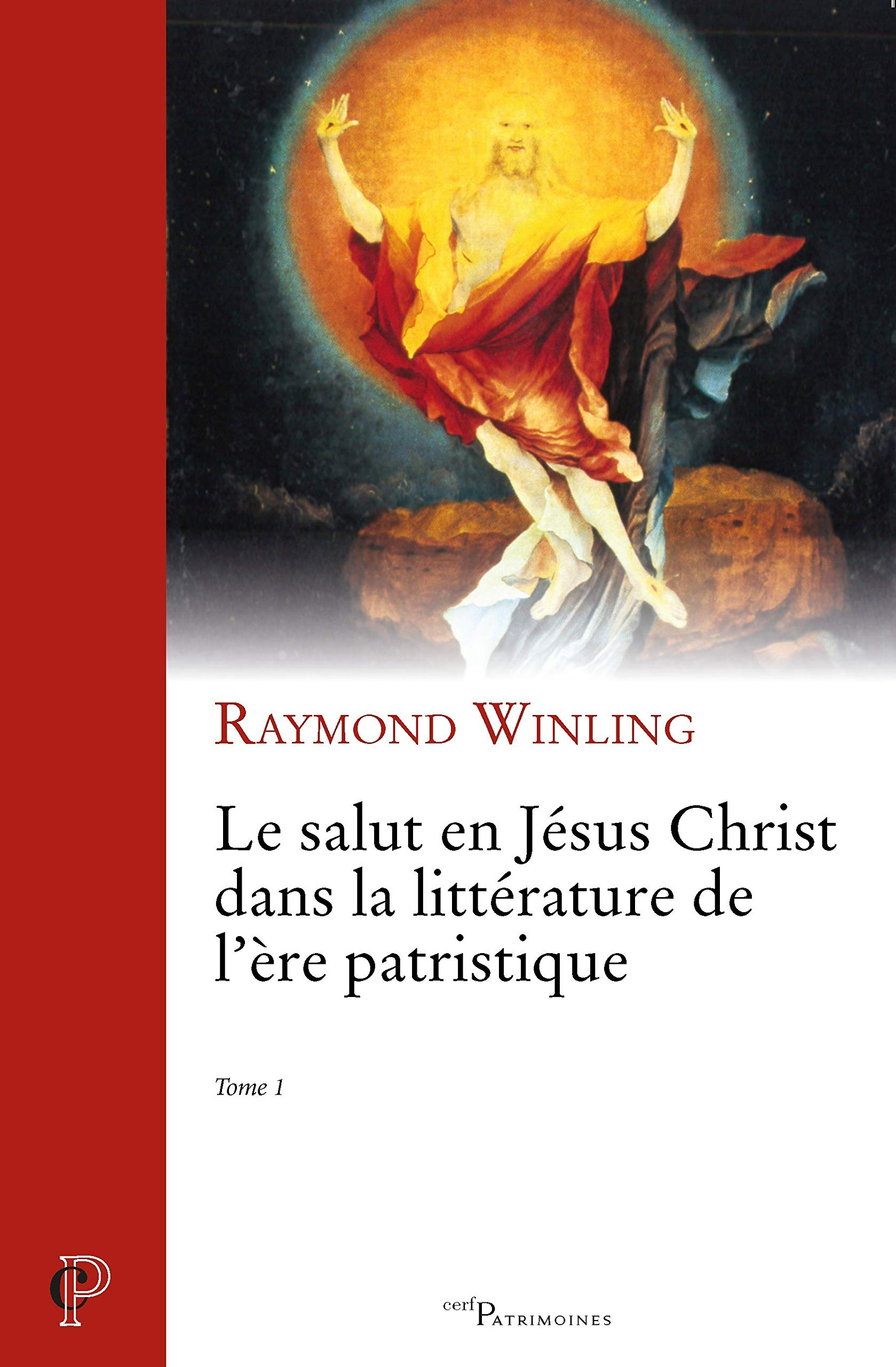 Le salut en Jésus Christ dans la littérature de l'ère patristique. Vol. 1