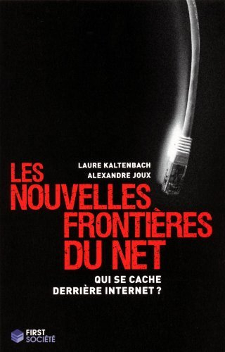 Les nouvelles frontières du Net : qui se cache derrière Internet ?