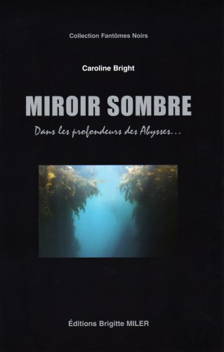 Miroir sombre : dans les profondeurs des abysses...