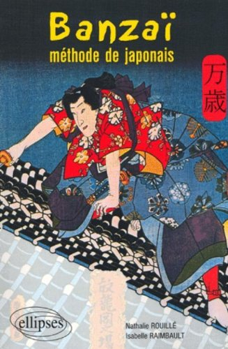 Banzaï : méthode de japonais