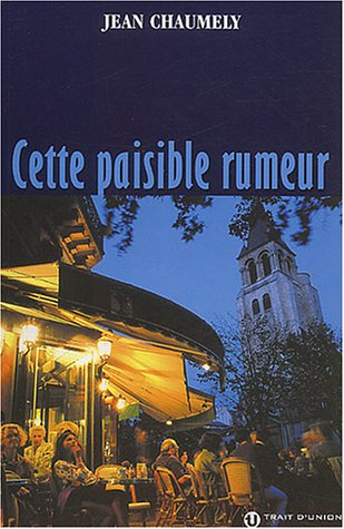cette paisible rumeur