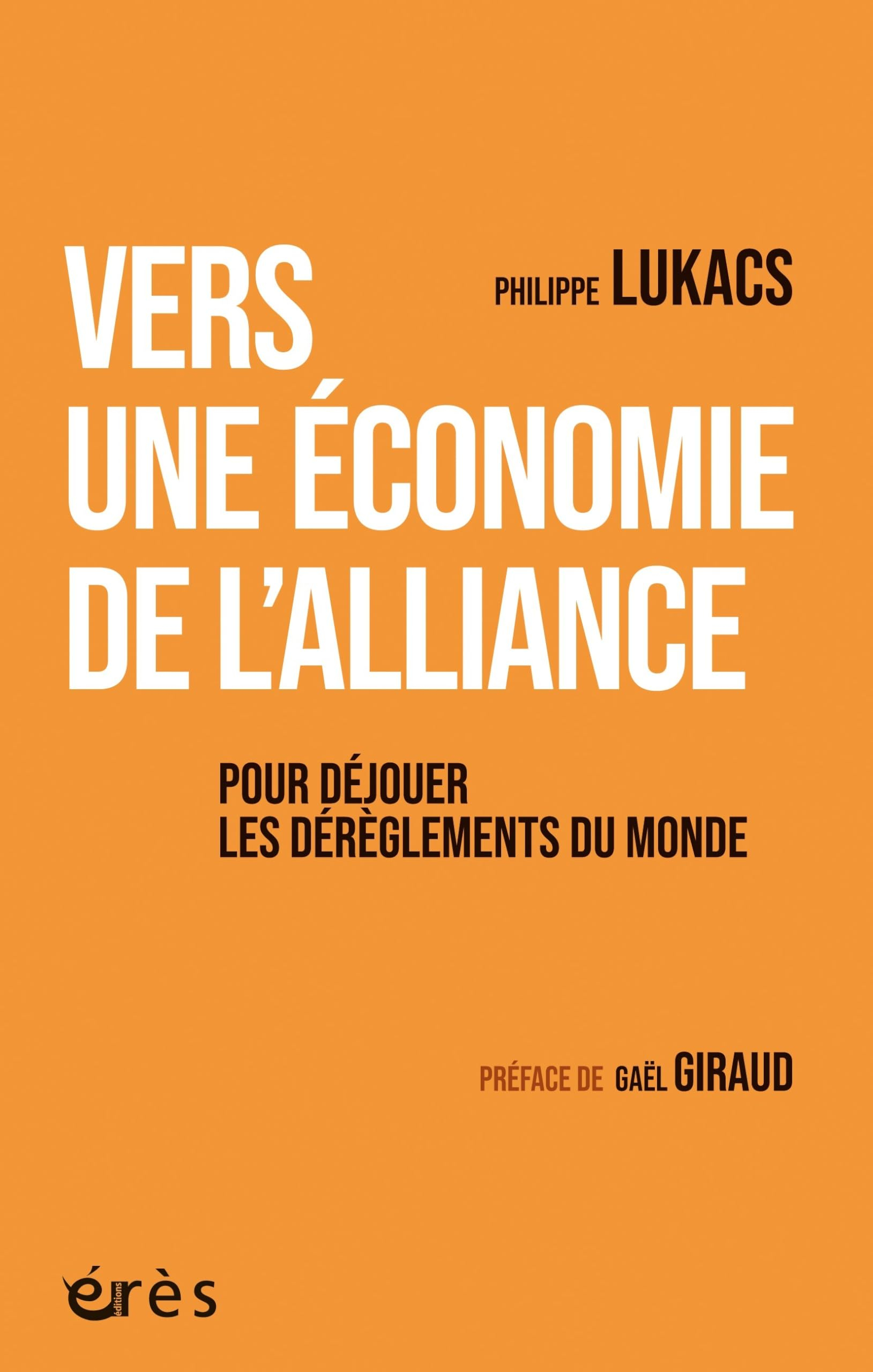Vers une économie de l'alliance : pour déjouer les dérèglements du monde