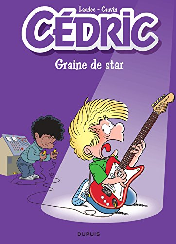 Cédric. Vol. 26. Graine de star