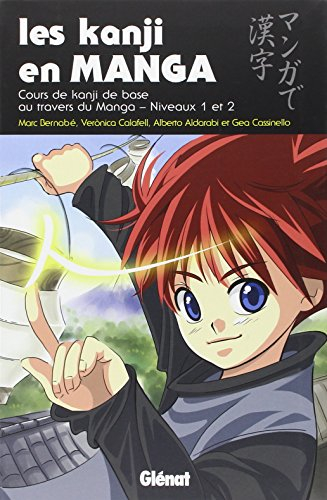 Les kanji en manga. Vol. 1. Cours de kanji de base au travers du manga : niveaux 1 et 2