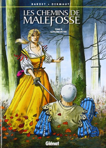 Les chemins de Malefosse. Vol. 9. Plume de fer