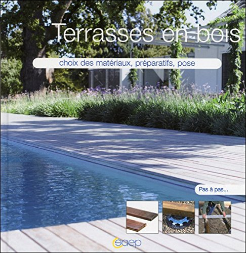 Terrasses en bois : choix des matériaux, préparatifs, pose