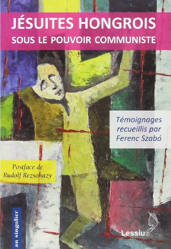 Jésuites hongrois sous le pouvoir communiste