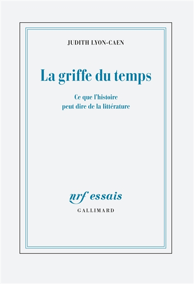 La griffe du temps : ce que l'histoire peut dire de la littérature