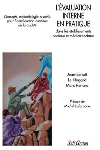 L'évaluation interne en pratique dans les établissements sociaux et médico-sociaux : concepts, métho