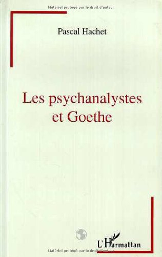 Les psychanalystes et Goethe