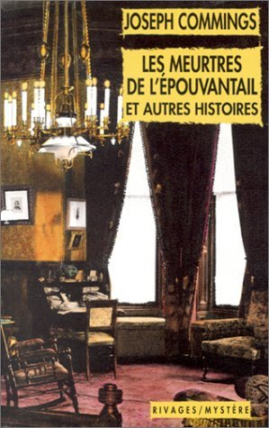 Les enquêtes du sénateur Banner. Vol. 1. Les meurtres de l'épouvantail : et autres histoires