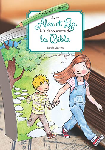 Avec Alex et Léa à la découverte de la Bible : un livre à colorier !