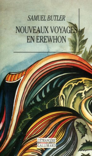 Nouveaux voyages en Erewhon : accomplis, vingt ans après la découverte du pays, par le premier explo