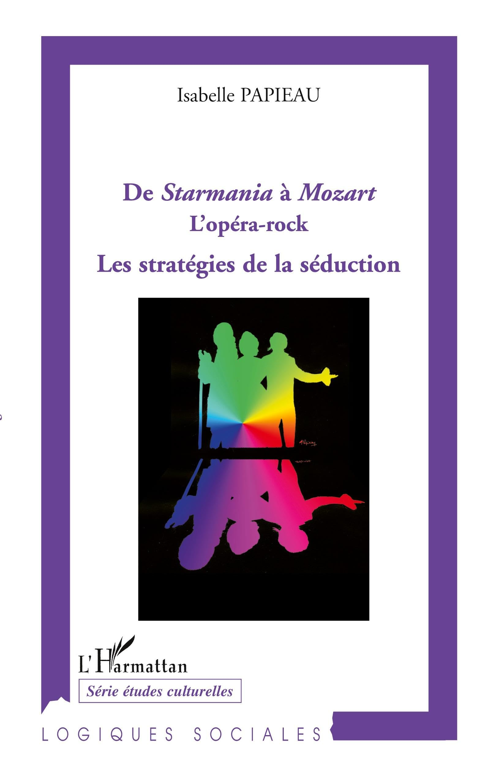 De Starmania à Mozart, l'opéra-rock : les stratégies de la séduction