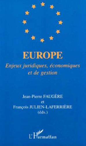 Europe : enjeux juridiques, économiques, et de gestion