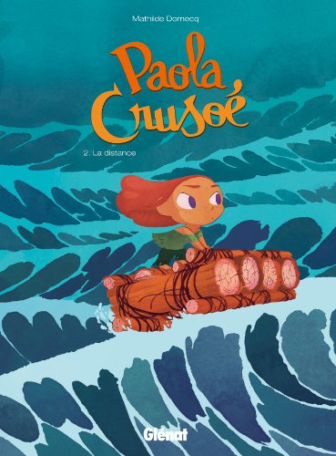 Paola Crusoé. Vol. 2. La distance