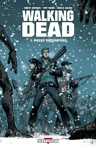 Walking dead. Vol. 1. Passé décomposé