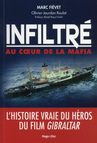 Infiltré au coeur de la mafia : l'histoire vraie du héros du film Gibraltar