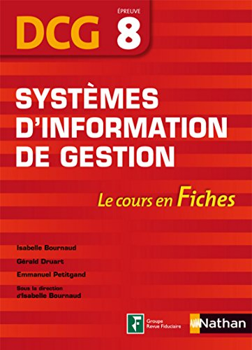 Systèmes d'information de gestion : DCG épreuve 8 : le cours en fiches