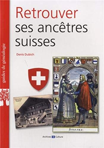 Retrouver ses ancêtres suisses