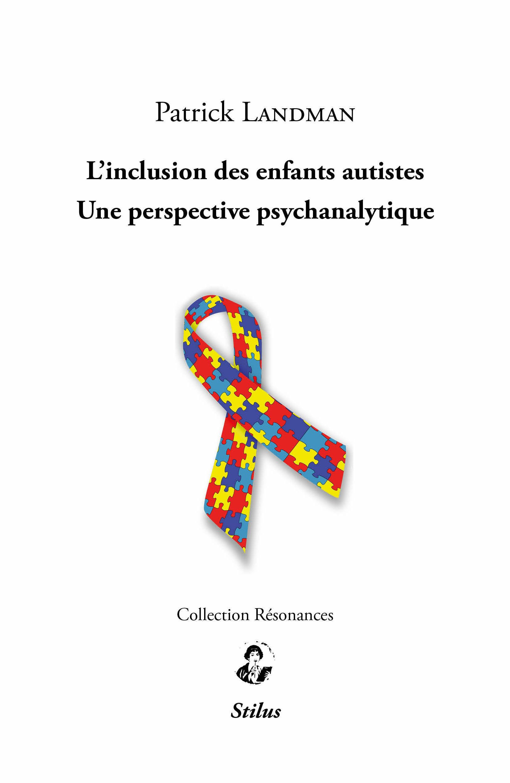 L'inclusion des enfants autistes : une perspective psychanalytique