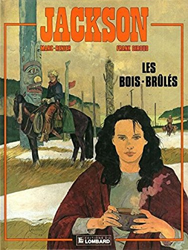 Jackson. Vol. 1. Les Bois-brûlés