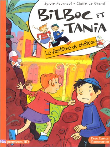 Bilboc et Tania. Vol. 2. Le fantôme du château