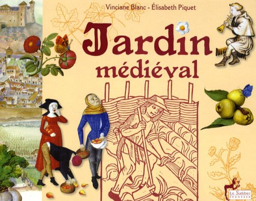 Jardin médiéval, entre imaginaire et réalité