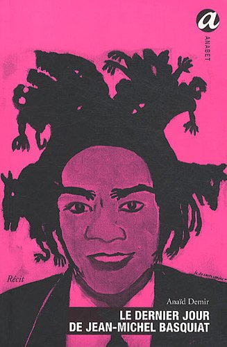 Le dernier jour de Jean-Michel Basquiat