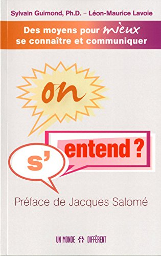 On s'entend ? : moyens pour mieux se connaître et communiquer