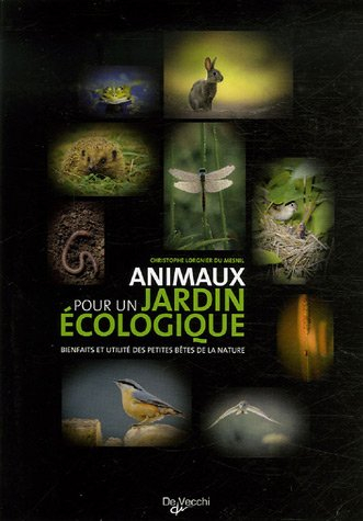 Les animaux pour un jardin écologique : bienfaits et utilité des petites bêtes de la nature