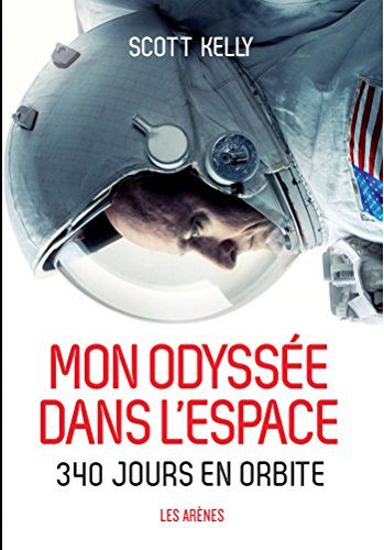Mon odyssée dans l'espace : 340 jours en orbite