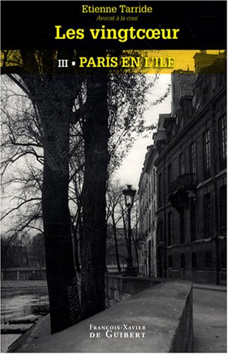 Les Vingtcoeur. Vol. 3. Paris en l'île