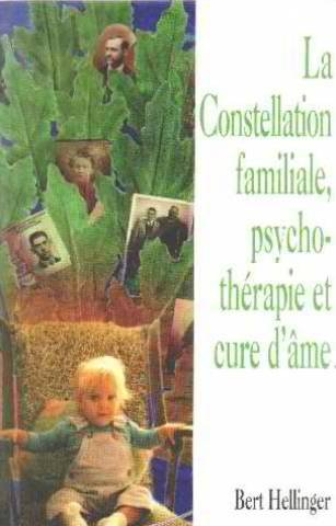 la constellation familiale, psychothérapie et cure d'âme