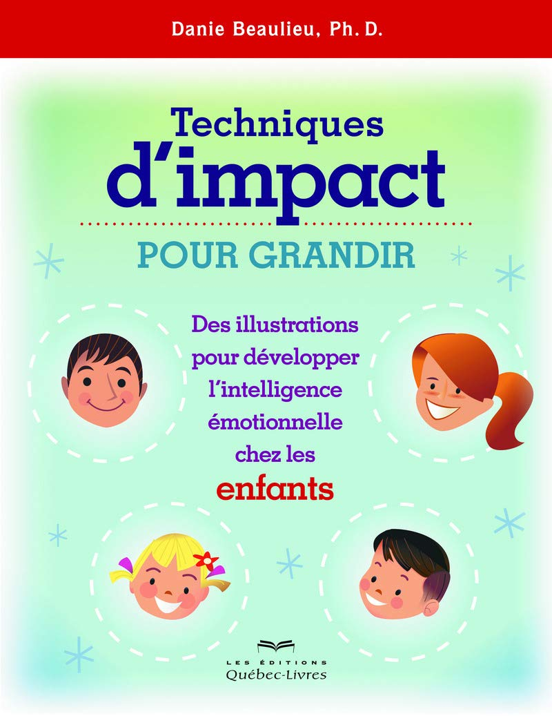 Techniques d'impact pour grandir : des illustrations pour développer l'intelligence émotionnelle che