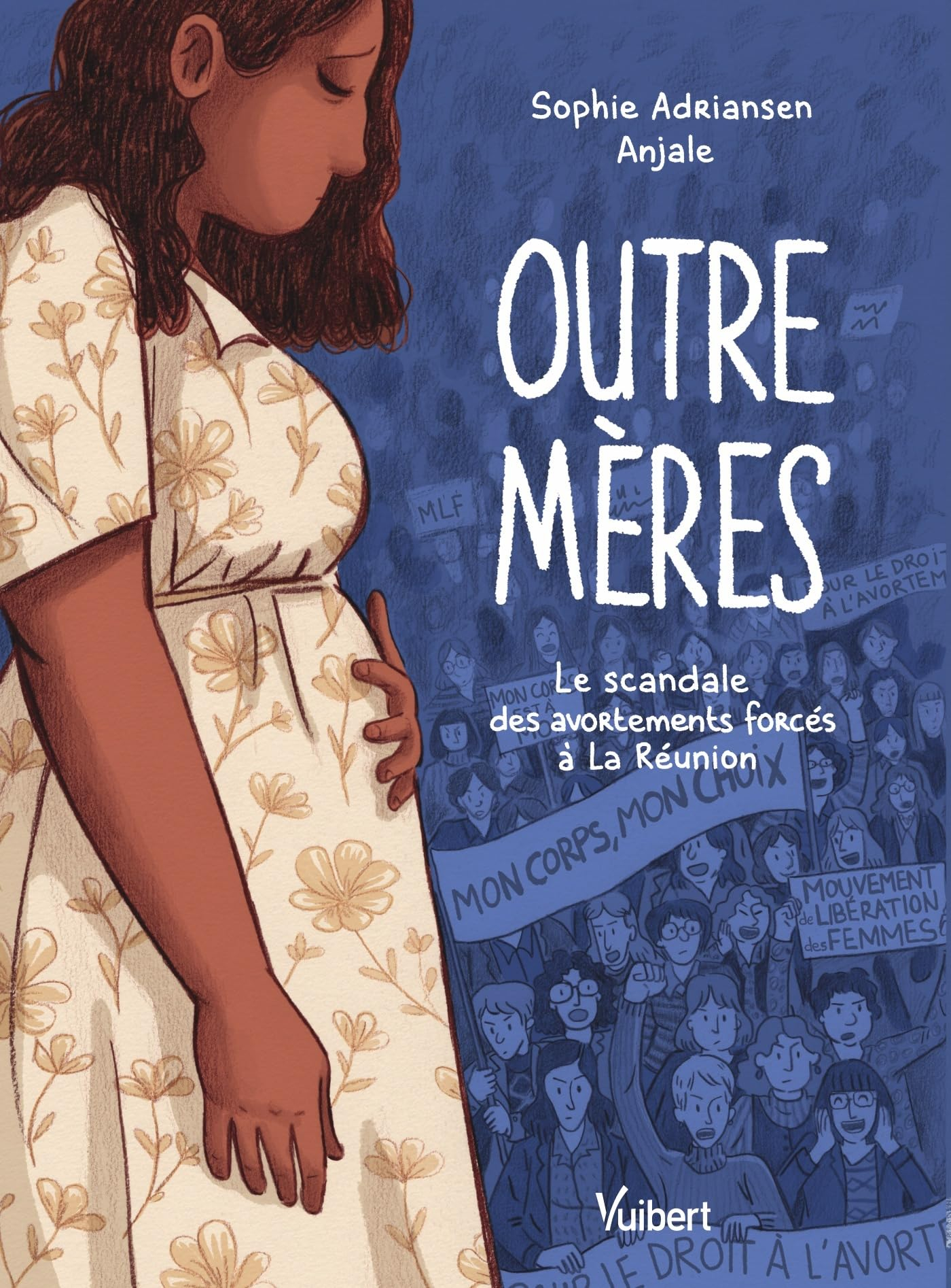 Outre mères : le scandale des avortements forcés à La Réunion