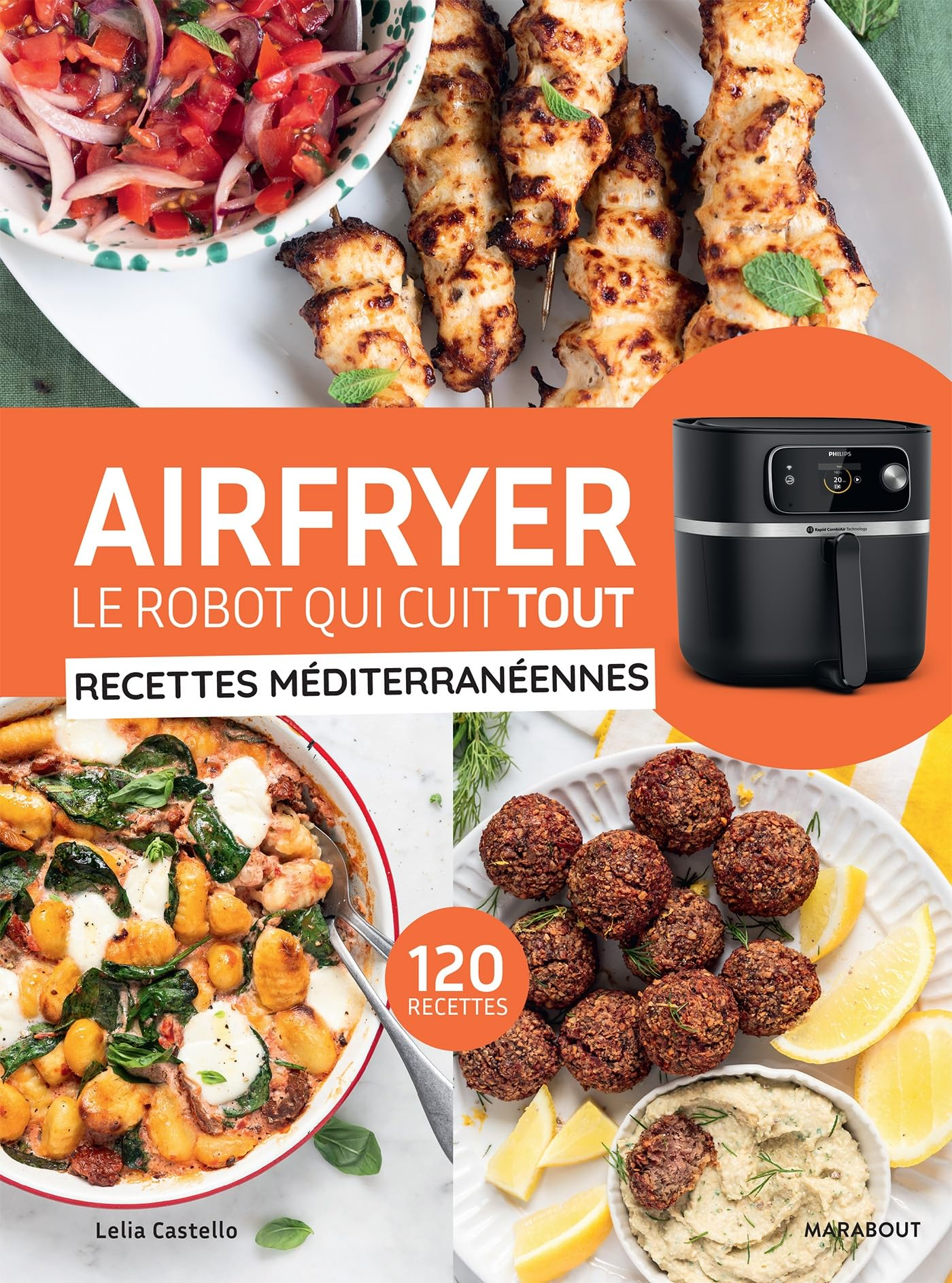Airfryer, le robot qui cuit tout : recettes méditerranéennes : 120 recettes