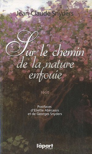 Sur le chemin de la nature enfouie : récit