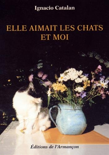 Elle aimait les chats et moi