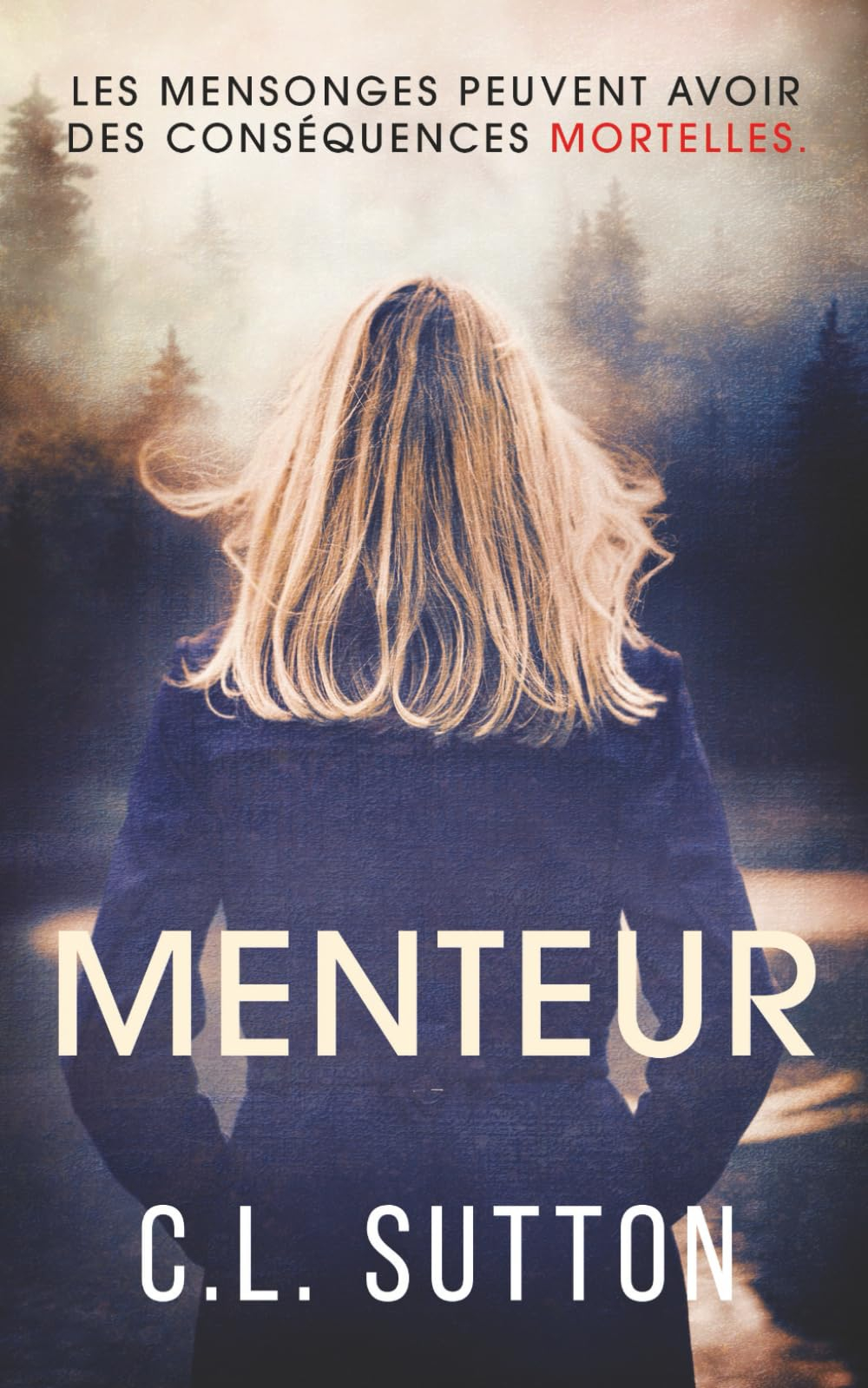 Menteur: Les mensonges peuvent avoir des conséquences mortelles.